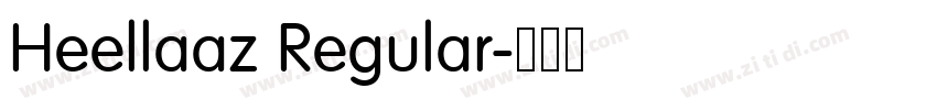 Heellaaz Regular字体转换 Heellaaz Regular字体转换